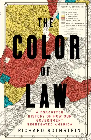 The Color of Law: A Forgotten History of How Our Government Segregated America Cover