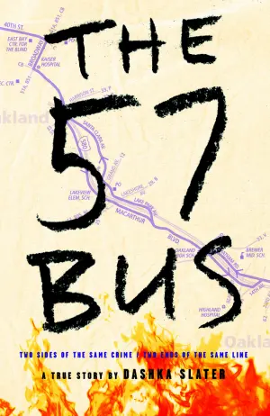 The 57 Bus: A True Story of Two Teenagers and the Crime That Changed Their Lives Cover