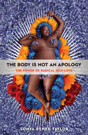 The Body Is Not an Apology: The Power of Radical Self-Love Cover