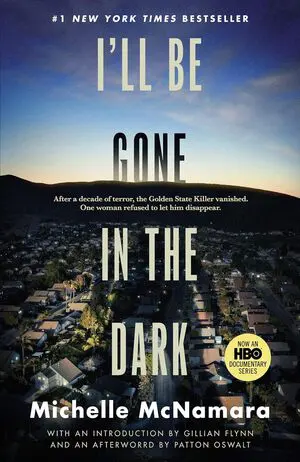 I'll Be Gone in the Dark: One Woman's Obsessive Search for the Golden State Killer Cover