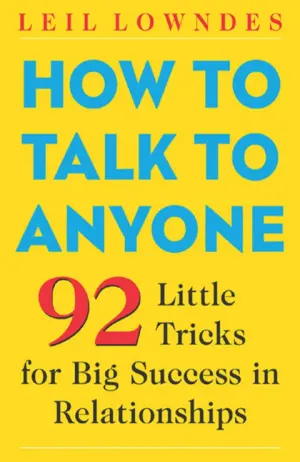 How to Talk to Anyone: 92 Little Tricks for Big Success in Relationships Cover