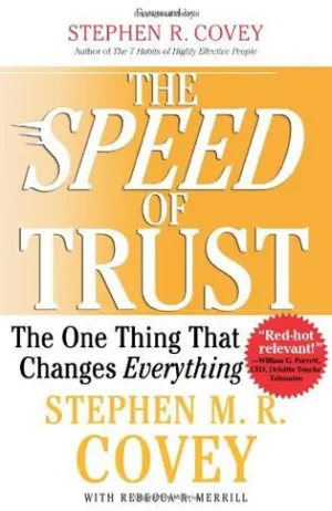 The Speed of Trust: The One Thing that Changes Everything Cover