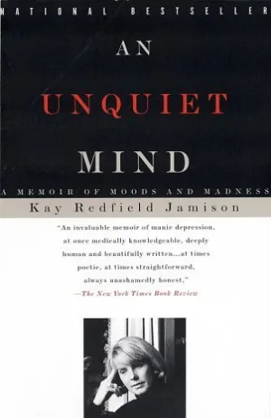 An Unquiet Mind: A Memoir of Moods and Madness Cover