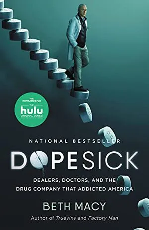 Dopesick: Dealers, Doctors, and the Drug Company that Addicted America Cover