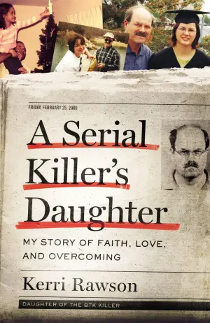 A Serial Killer's Daughter: My Story of Faith, Love, and Overcoming Cover