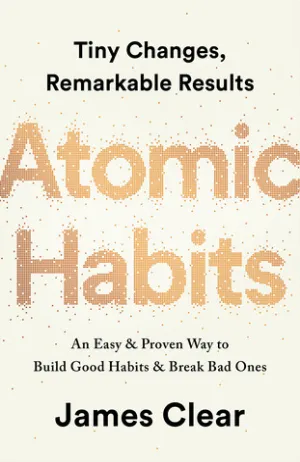 Atomic Habits: An Easy & Proven Way to Build Good Habits & Break Bad Ones Cover