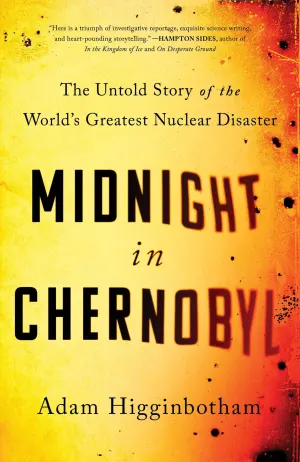 Midnight in Chernobyl: The Untold Story of the World's Greatest Nuclear Disaster Cover