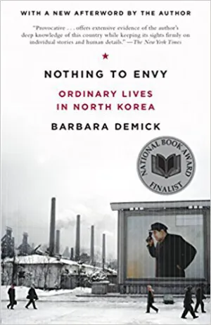 Nothing to Envy: Ordinary Lives in North Korea Cover