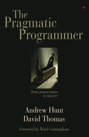 The Pragmatic Programmer: From Journeyman to Master Cover
