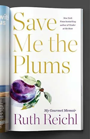 Save Me the Plums: My Gourmet Memoir Cover