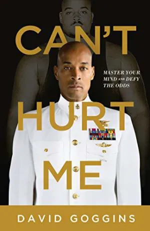 Can't Hurt Me: Master Your Mind and Defy the Odds Cover