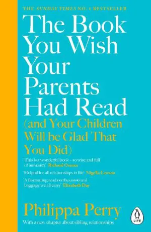 The Book You Wish Your Parents Had Read [and Your Children Will Be Glad That You Did] Cover