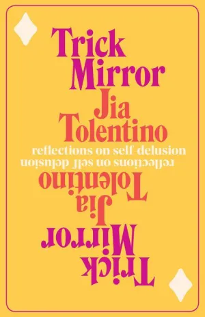 Trick Mirror: Reflections on Self-Delusion Cover