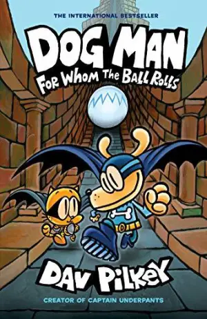 Dog Man: For Whom the Ball Rolls Cover