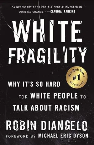 White Fragility: Why It’s So Hard for White People to Talk About Racism Cover