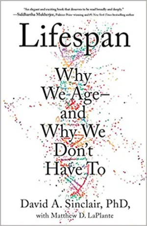 Lifespan: Why We Age―and Why We Don't Have To Cover