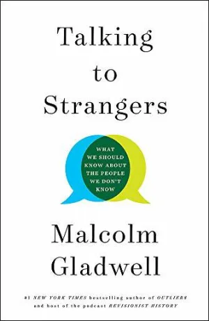 Talking to Strangers: What We Should Know About the People We Don’t Know Cover