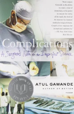 Complications: A Surgeon's Notes on an Imperfect Science Cover