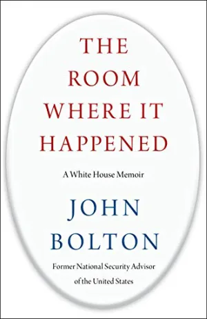The Room Where It Happened: A White House Memoir Cover