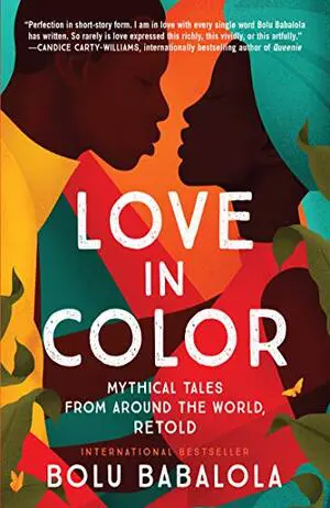 Love in Colour: Mythical Tales from Around the World, Retold