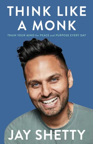 Think Like a Monk: Train Your Mind for Peace and Purpose Every Day Cover