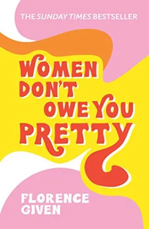 Women Don't Owe You Pretty Cover