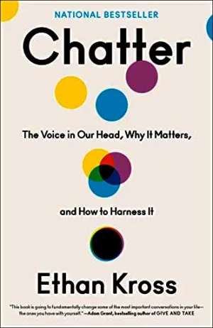 Chatter: The Voice in Our Head, Why It Matters, and How to Harness It Cover