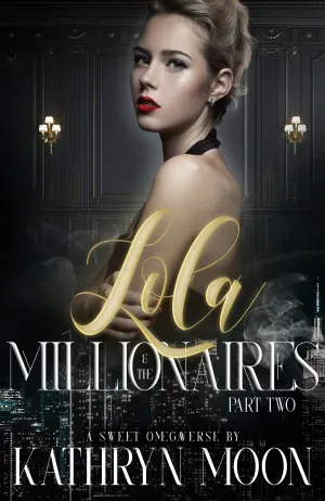 Lola & the Millionaires: Part Two Cover