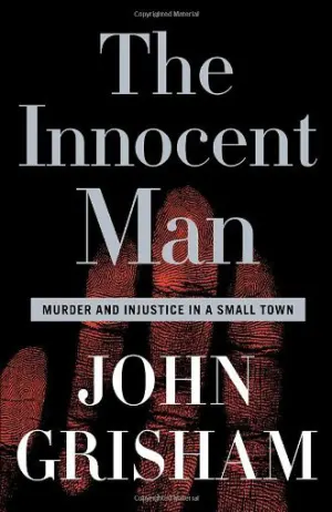 The Innocent Man: Murder and Injustice in a Small Town Cover