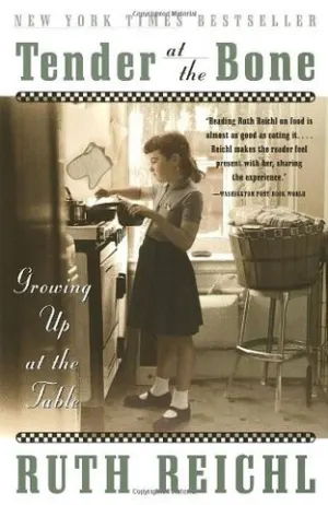 Tender at the Bone: Growing Up at the Table Cover