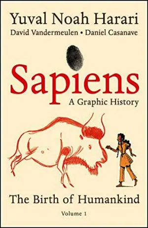 Sapiens: A Graphic History, Volume 1 - The Birth of Humankind Cover