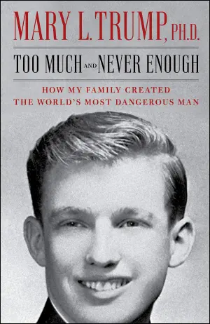 Too Much and Never Enough: How My Family Created the World's Most Dangerous Man Cover