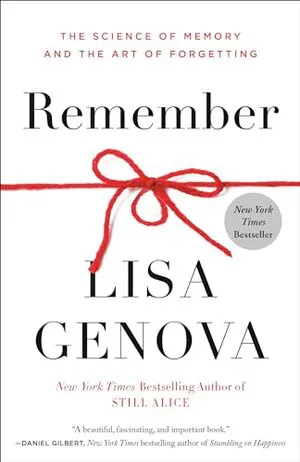 Remember: The Science of Memory and the Art of Forgetting Cover