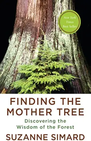 Finding the Mother Tree: Discovering the Wisdom of the Forest Cover