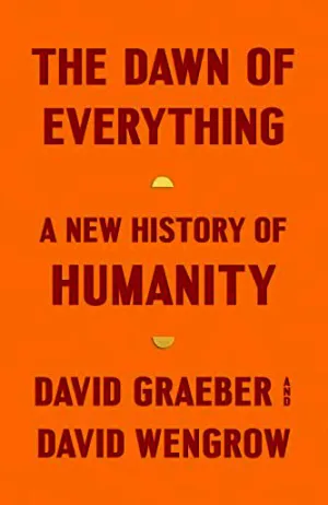The Dawn of Everything: A New History of Humanity Cover