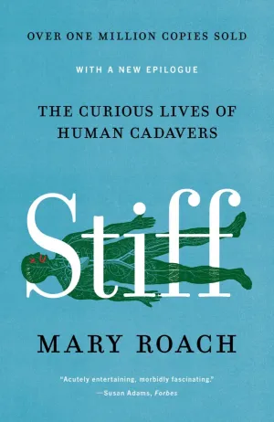 Stiff: The Curious Lives of Human Cadavers Cover