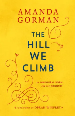 The Hill We Climb: An Inaugural Poem for the Country Cover