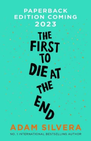 The First to Die at the End