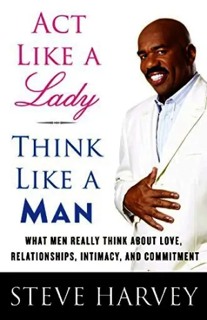 Act Like a Lady, Think Like a Man: What Men Really Think About Love, Relationships, Intimacy, and Commitment Cover