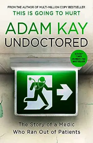 Undoctored: The Story of a Medic Who Ran Out of Patients Cover