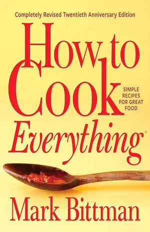 How to Cook Everything: Simple Recipes for Great Food Cover