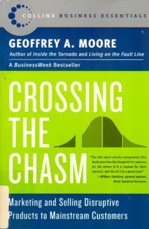 Crossing the Chasm: Marketing and Selling High-Tech Products to Mainstream Customers Cover