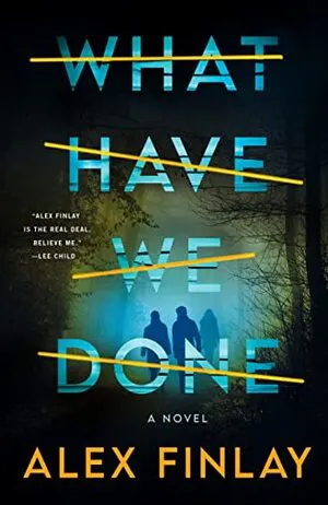 What Have We Done: A Novel Cover