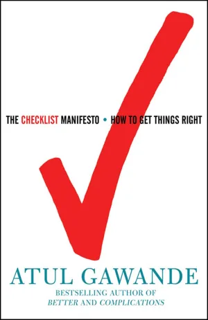The Checklist Manifesto: How to Get Things Right Cover