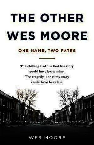 The Other Wes Moore: One Name, Two Fates Cover