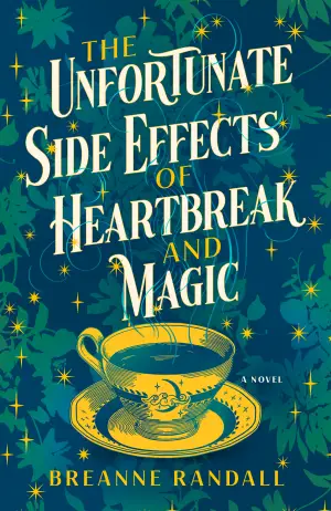 The Unfortunate Side Effects of Heartbreak and Magic Cover