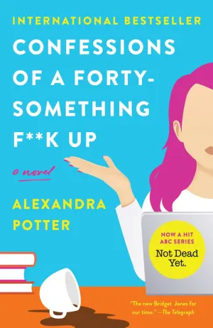 Confessions of a Forty-Something F**k Up Cover