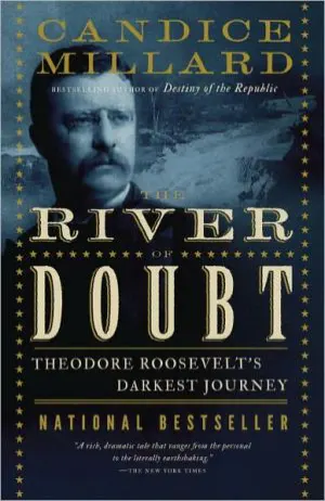 The River of Doubt: Theodore Roosevelt's Darkest Journey Cover