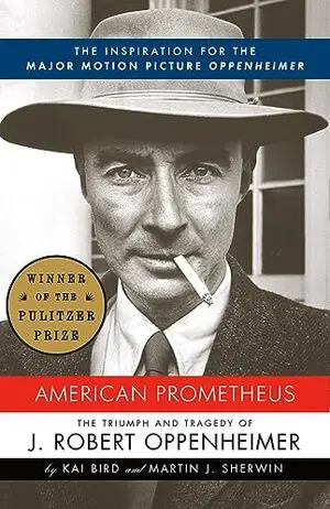 American Prometheus: The Triumph and Tragedy of J. Robert Oppenheimer Cover