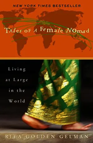 Tales of a Female Nomad: Living at Large in the World Cover